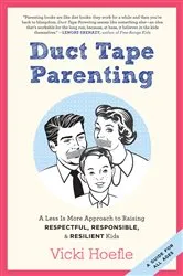 Book cover of Duct Tape Parenting by Vicki Hoefle