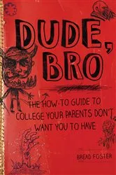 Book cover of Dude, Bro by Unknown