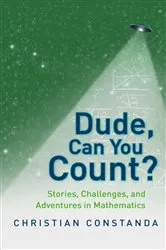 Book cover of Dude, Can You Count? Stories, Challenges and Adventures in Mathematics by Unknown
