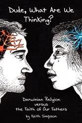 Book cover of Dude, What Are We Thinking? by Keith Simpson