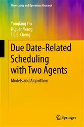 Book cover of Due Date-Related Scheduling with Two Agents by Yunqiang Yin