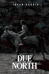 Book cover of Due North  - A Conductor across time series by Jason Harris