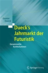 Book cover of Dueck's Jahrmarkt der Futuristik by Gunter Dueck