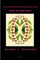 Book cover of Dueto de Vaga-lumes by Bill Wolak ＆ Maki Starfield