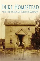 Book cover of Duke Homestead and the American Tobacco Company by Unknown