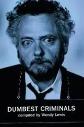 Book cover of Dumbest Criminals by Wendy Lewis