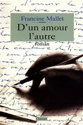 Book cover of D'un amour l'autre by Francine Mallet