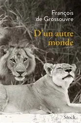 Book cover of D'un autre monde by François de Grossouvre