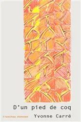 Book cover of D'un pied de coq - billets, tome 1 by Yvonne Carré
