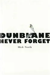 Book cover of Dunblane by Mick North