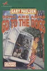 Book cover of DUNC AND AMOS GO TO THE DOGS (NXT RPT) by Gary Paulsen