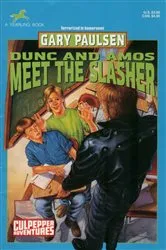Book cover of DUNC AND AMOS MEET THE SLASHER by Gary Paulsen