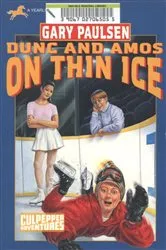 Book cover of DUNC AND AMOS ON THIN ICE (CULPEPPER ADVENTURES #29) by Gary Paulsen