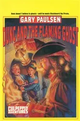Book cover of DUNC AND THE FLAMING GHOST by Gary Paulsen