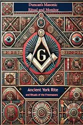 Book cover of Duncan's Masonic Ritual and Monitor: Ancient York Rite and Rituals of the Freemasons; All Degrees of Mastery by Malcolm C Duncan