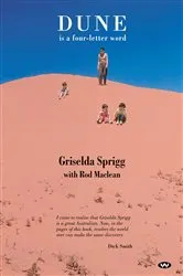 Book cover of Dune is a Four-letter Word by Griselda Sprigg