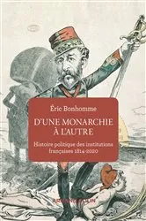 Book cover of D'une monarchie à l'autre by Éric Bonhomme