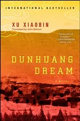 Book cover of Dunhuang Dream by Xu Xiaobin