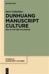 Book cover of Dunhuang Manuscript Culture by Imre Galambos