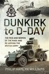 Book cover of Dunkirk to D-Day by Philip Hamlyn Williams