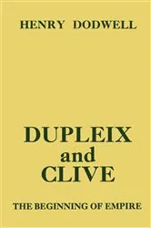 Book cover of Dupleix and Clive by Henry Dodwell
