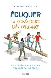Book cover of Éduquer la conscience dès l'enfance by Gabrielle Vialla