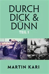 Book cover of Durch Dick & Dünn, Teil 1 by Martin Kari