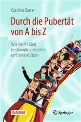 Book cover of Durch die Pubertät von A bis Z by Carolina Kattan