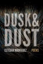 Book cover of Dusk & Dust by Esteban Rodríguez