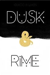 Book cover of Dusk & Rime by Ignacio R. Limón
