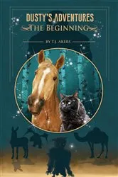 Book cover of Dusty's Adventures: by T.J. Akers