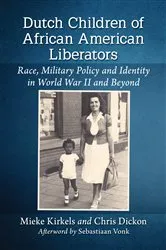 Book cover of Dutch Children of African American Liberators by Mieke Kirkels