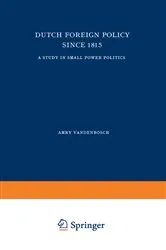 Book cover of Dutch Foreign Policy Since 1815 by A. Vandenbosch