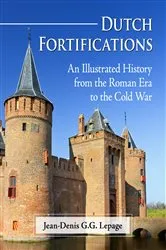 Book cover of Dutch Fortifications by Jean-Denis G.G. Lepage