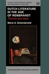 Book cover of Dutch Literature in the Age of Rembrandt by Maria A. Schenkeveld
