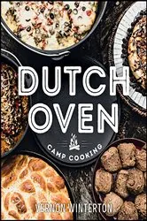 Book cover of Dutch Oven Camp Cooking by Vernon Winterton
