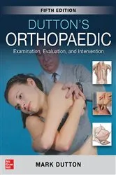 Book cover of Dutton's Orthopaedic: Examination, Evaluation and Intervention, Fifth Edition (5th ed.) by Mark Dutton
