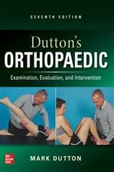 Book cover of Dutton's Orthopaedic: Examination, Evaluation and Intervention, Seventh Edition (7th ed.) by Mark Dutton