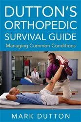 Book cover of Dutton's Orthopedic Survival Guide: Managing Common Conditions by Mark Dutton