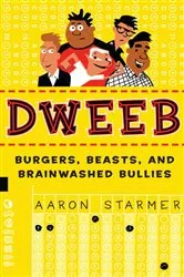 Book cover of Dweeb by Aaron Starmer