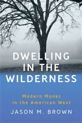 Book cover of Dwelling in the Wilderness by Jason M. Brown