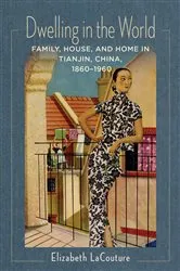 Book cover of Dwelling in the World by Elizabeth LaCouture