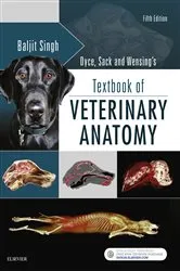 Book cover of Dyce, Sack and Wensing's Textbook of Veterinary Anatomy - E-Book (5th ed.) by Singh BVSc, MVSc, PhD, Baljit