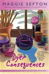 Book cover of Dyer Consequences by Maggie Sefton