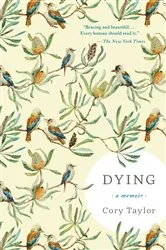 Book cover of Dying: A Memoir by Cory Taylor