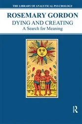 Book cover of Dying and Creating by Rosemary Gordon