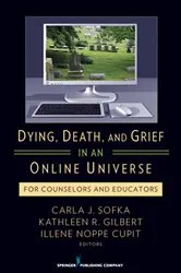 Book cover of Dying, Death, and Grief in an Online Universe by Carla Sofka