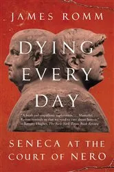 Book cover of Dying Every Day by James Romm