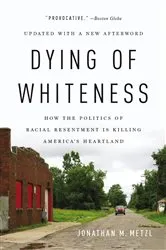 Book cover of Dying of Whiteness by Jonathan M. Metzl