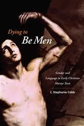 Book cover of Dying to be Men by Will Courtenay